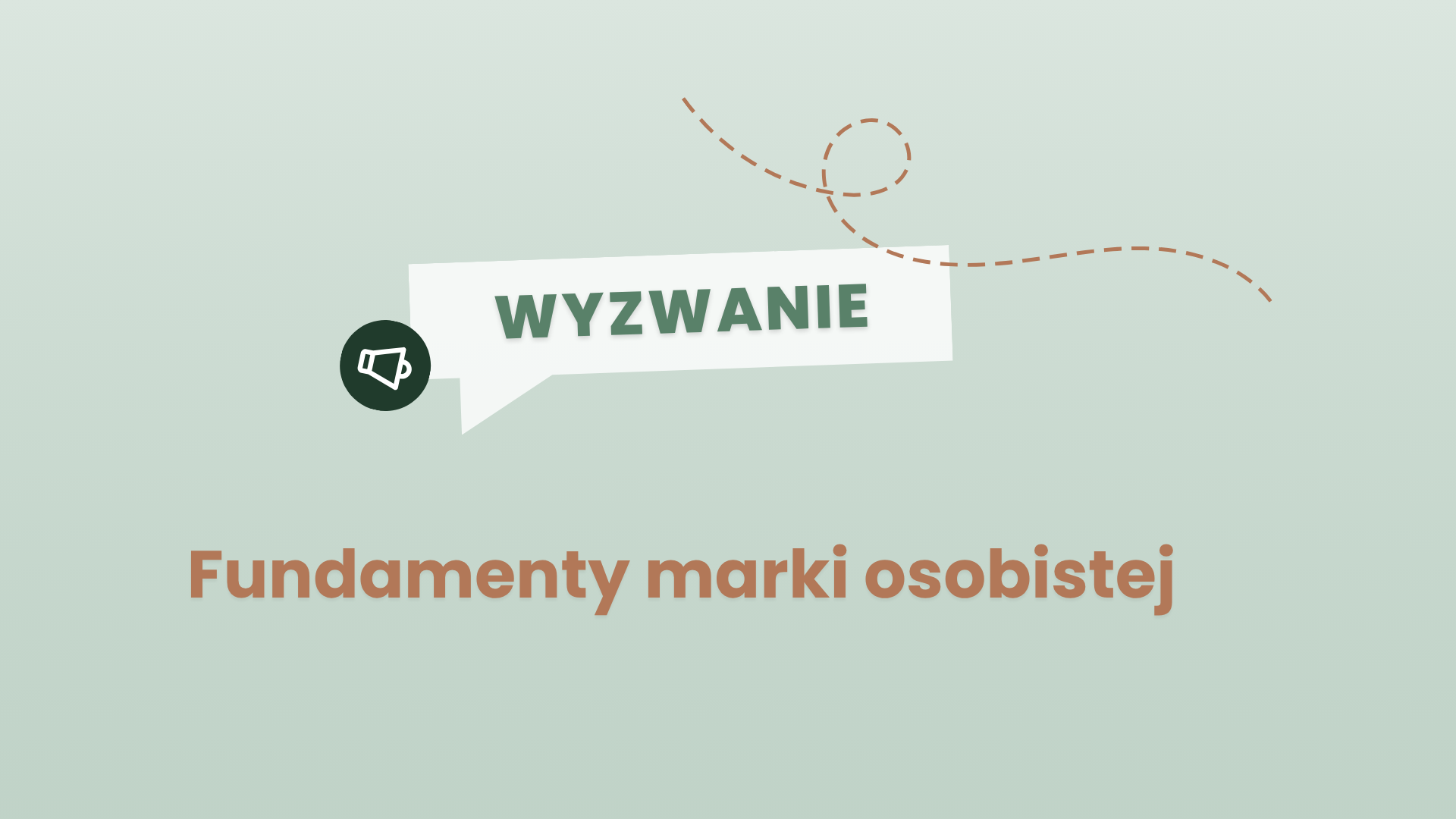 WYZWANIE: Fundamenty marki osobistej