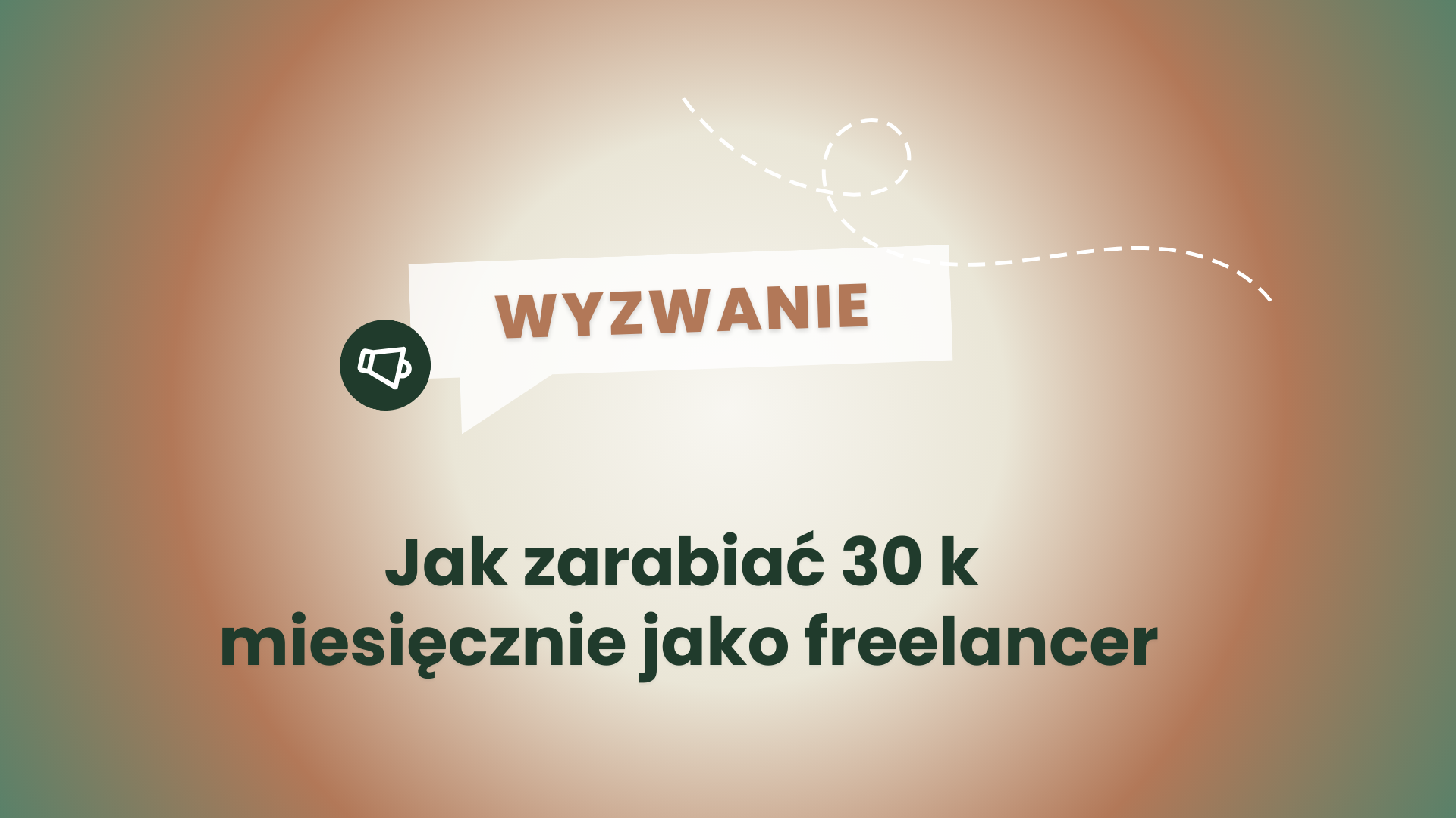WYZWANIE: Jak zarabiać 30 k miesięcznie jako freelancer?