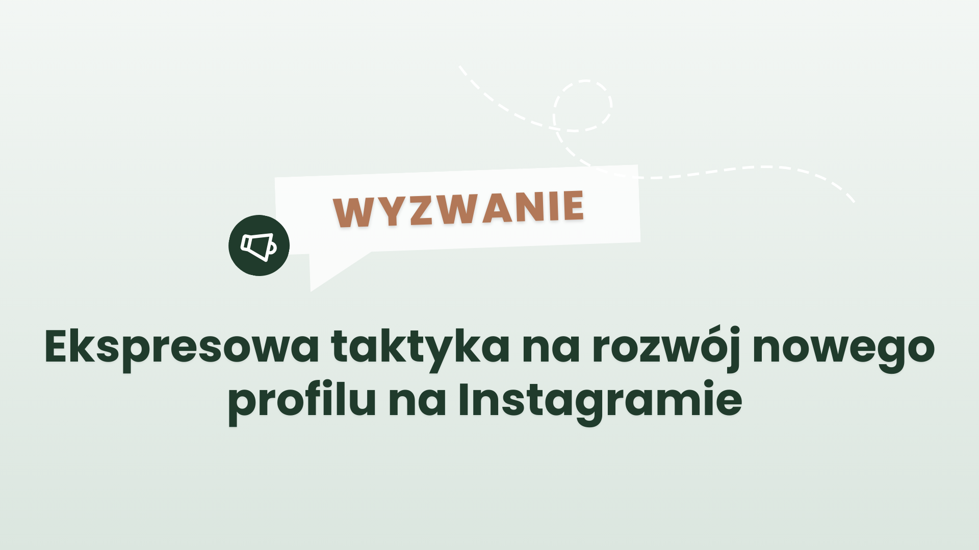 WYZWANIE: Ekspresowa taktyka na rozwój nowego konta na Instagramie